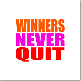 Winners never quit Posters and Art